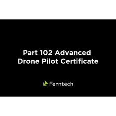 Part 102 Advanced Drone Pilot Certificate